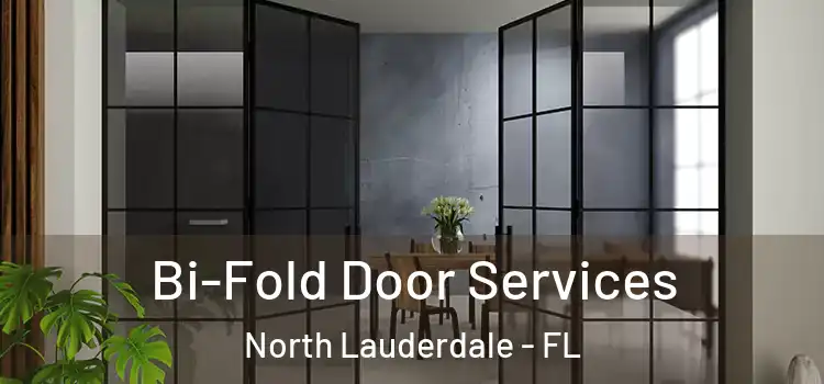 Bi-Fold Door Services North Lauderdale - FL