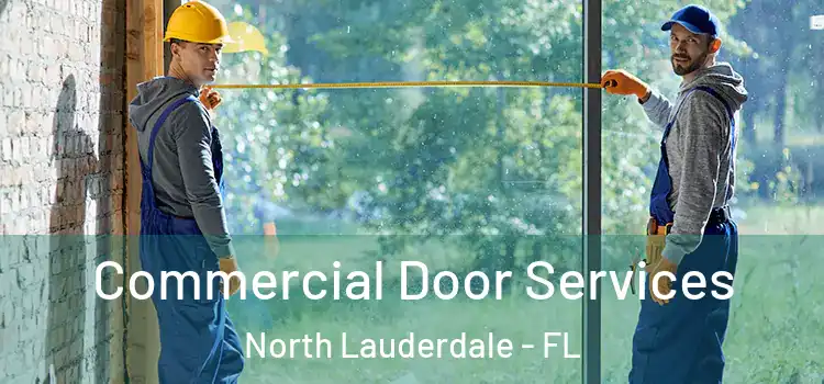 Commercial Door Services North Lauderdale - FL