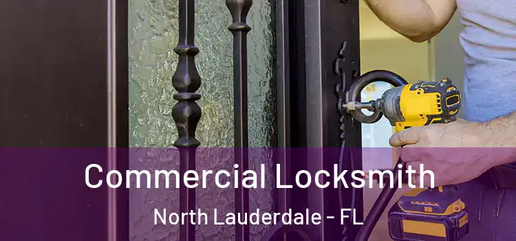 Commercial Locksmith North Lauderdale - FL