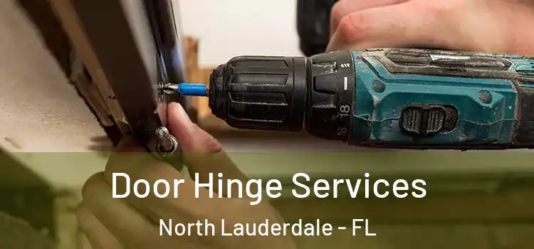 Door Hinge Services North Lauderdale - FL