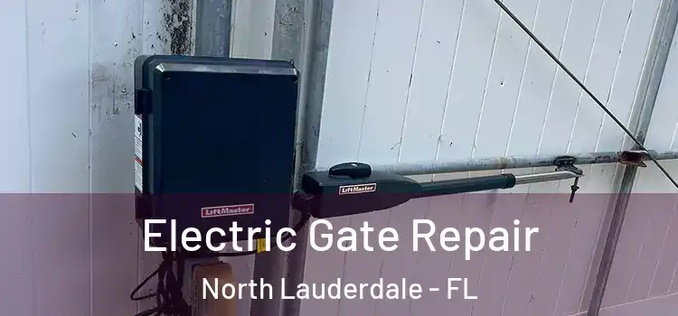 Electric Gate Repair North Lauderdale - FL