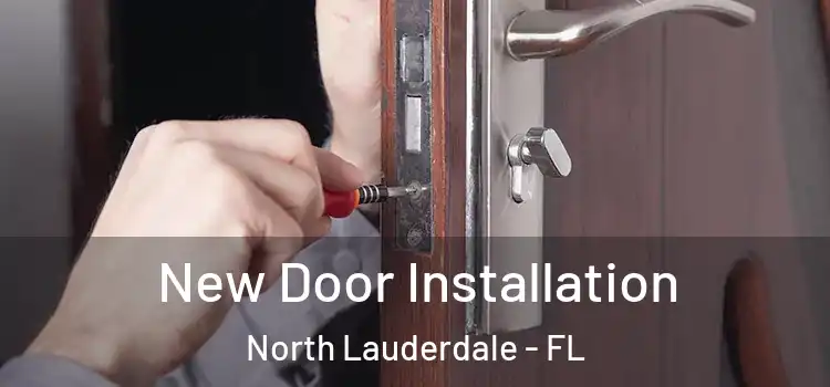 New Door Installation North Lauderdale - FL