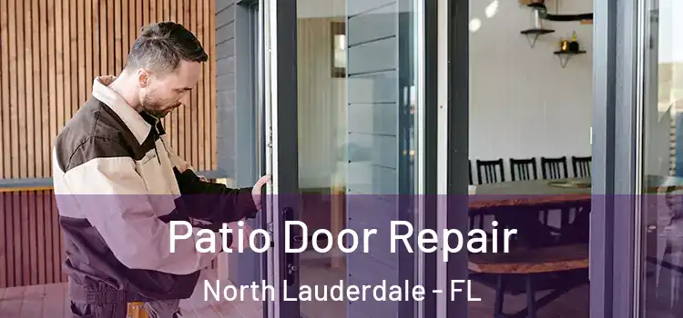 Patio Door Repair North Lauderdale - FL